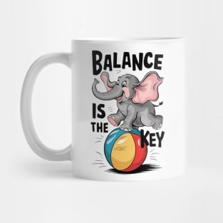 Balance is the Key Elephant Balancing Mug